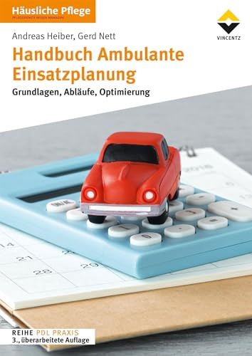 Handbuch Ambulante Einsatzplanung: Grundlagen, Abläufe, Optimierung, 3. überarb. Aufl.