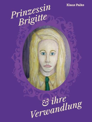 Prinzessin Brigitte & ihre Verwandlung
