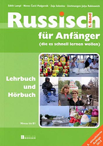 Russisch für Anfänger Lehrbuch und Hörbuch 1. Band: Russisch für Anfänger (die es schnell lernen wollen), Niveau bis B1: Lehrbuch Band 1 mit kostenlosem MP3-Download des Hörbuchs