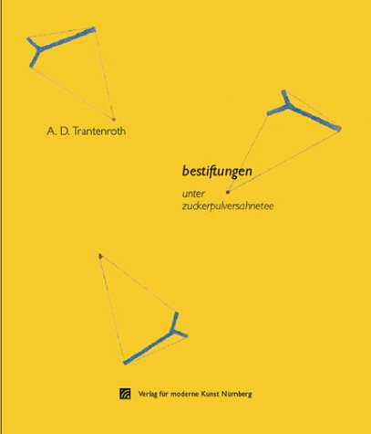 A. D. Trantenroth. bestiftungen unter zuckerpulversahnetee