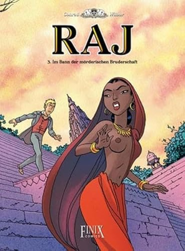 Raj: Band 3: Im Bann der mörderischen Bruderschaft
