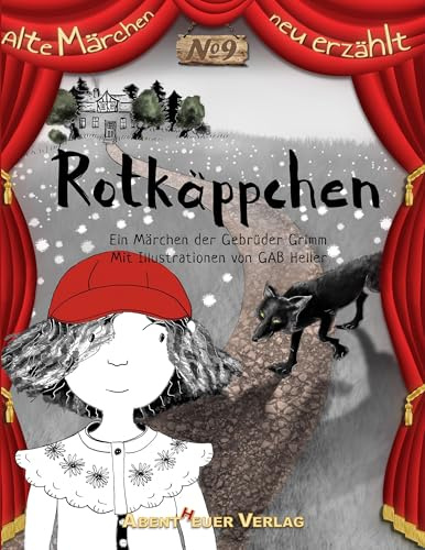 Rotkäppchen (Alte Märchen neu erzählt)