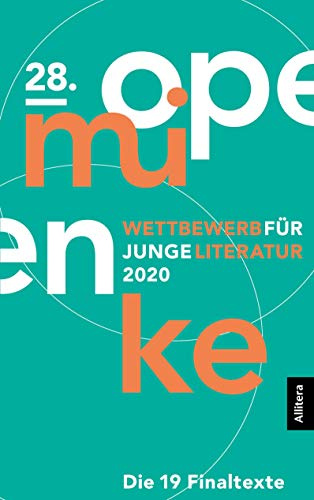 28. open mike: Wettbewerb für junge Literatur 2020. Die 19 Finaltexte