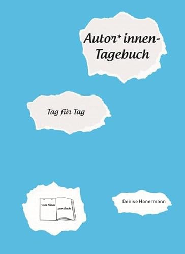 Autor*innen-Tagebuch: Tag für Tag