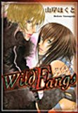 Wild fangs (バーズコミックス リンクスコレクション)