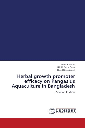 Herbal growth promoter efficacy on Pangasius Aquaculture in Bangladesh: - Second Edition