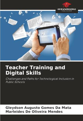 Teacher Training and Digital Skills: Challenges and Paths for Technological Inclusion in Public Schools
