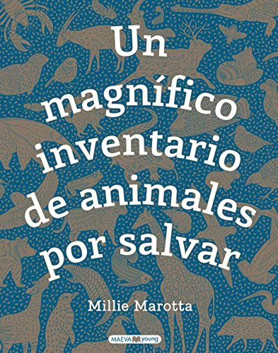 Un magnífico inventario de animales por salvar: ¿Qué puedes hacer tú para ayudarles? (Libros para los que aman los libros)