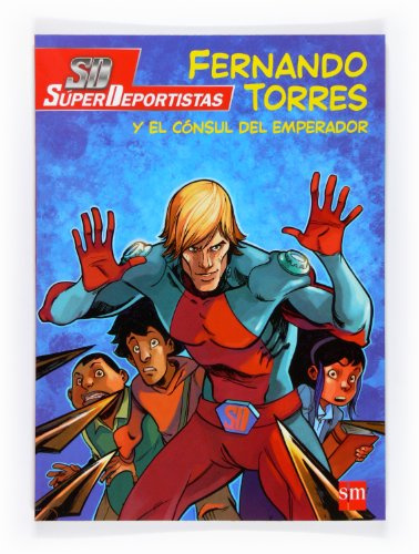 Fernando Torres y el cósul del emperador [Cómic] (Súper Deportistas)