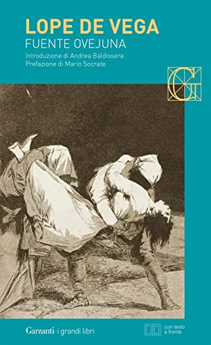 Fuente Ovejuna. Testo spagnolo a fronte (I grandi libri)