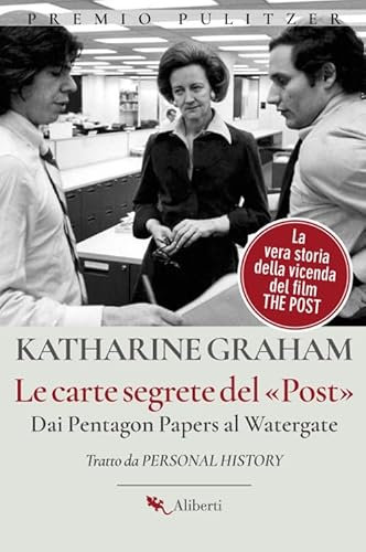 Le carte segrete del Post. Dai Pentagon Papers al Watergate (Truman)