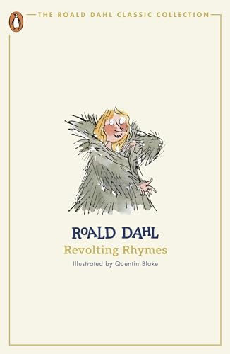 Revolting Rhymes (The Roald Dahl Classic Collection)