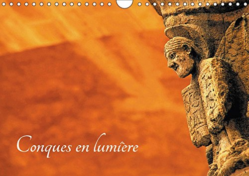 Conques en lumière (Calendrier mural 2018 DIN A4 horizontal) Dieser erfolgreiche Kalender wurde dieses Jahr mit gleichen Bildern und aktualisiertem ... Sainte-Foy (Calendrier mensuel, 14 Pages )