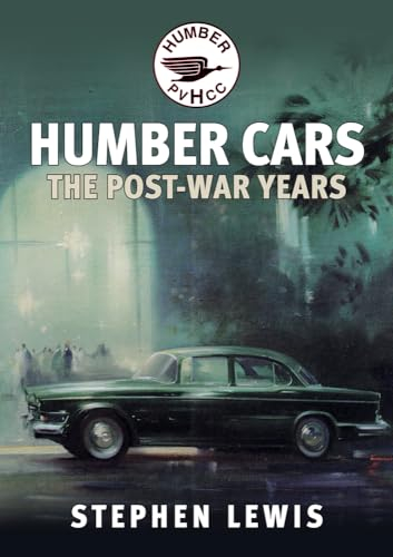 Post-war Humber Cars: The Post-War Years