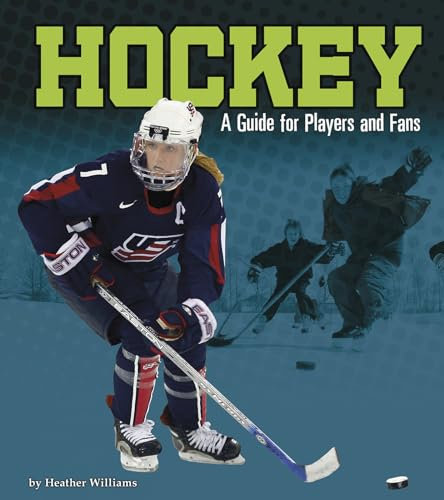 Hockey: A Guide for Players and Fans (Sports Zone)