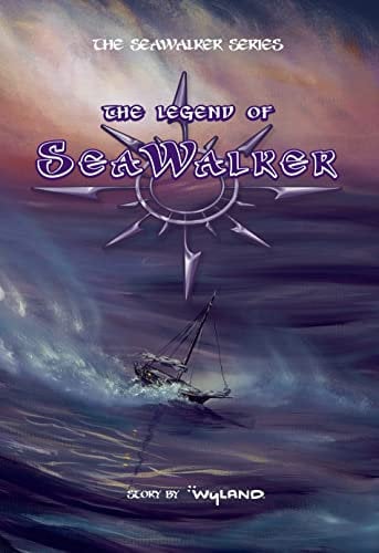 Legend of SeaWalker: A Novel (The SeaWalker Series, 1)