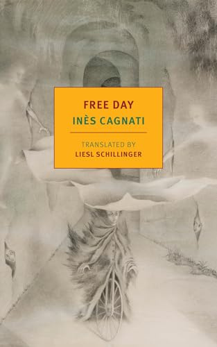 Free Day (New York Review Books Classics): Inès Cagnati