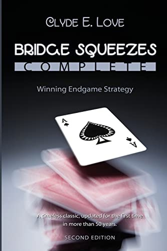 Bridge Squeezes Complete: Winning End Play