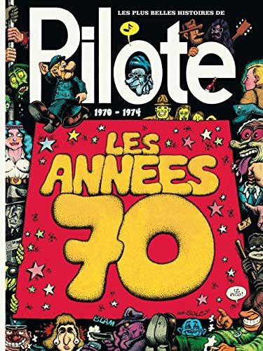 Les Plus Belles Histoires de Pilote - Tome 2 - Les Années 70: De 1970 à 1974