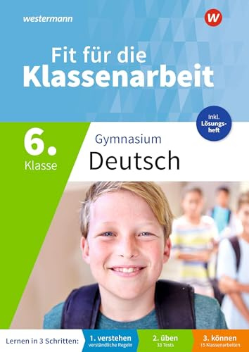 Fit für die Klassenarbeit - Gymnasium Neubearbeitung 2026: Klassenarbeitstrainer Deutsch 6: Klassenarbeitstrainer - Neubearbeitung 2026 (Fit für die ... für das Gymnasium – Neubearbeitung 2026)