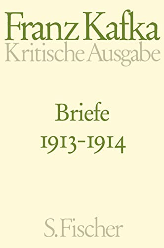 Briefe 1913-1914: Band 2 (Franz Kafka, Schriften - Tagebücher - Briefe. Kritische Ausgabe)
