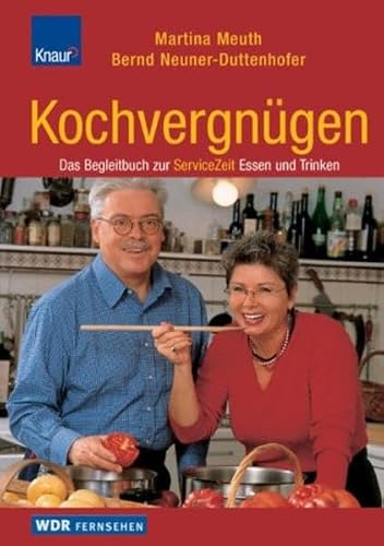 Grenzenloses Kochvergnügen: Das Begleitbuch zur SERVICEZEIT Essen und Trinken