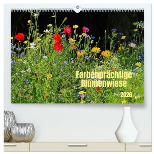 Farbenprächtige Blumenwiese (hochwertiger Premium Wandkalender 2026 DIN A2 quer), Kunstdruck in Hochglanz: Blütenreichtum in farbiger Vielfalt (CALVENDO Natur)