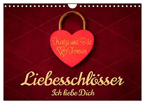 Liebesschlösser, Ich liebe Dich (Wandkalender 2026 DIN A4 quer), CALVENDO Monatskalender: Geschenk-Kalender mit Poesie, Sprüchen und Zitaten (CALVENDO Menschen)