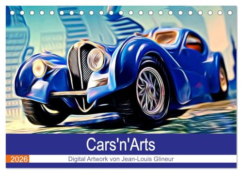 Cars'n'Arts - Digital Artwork von Jean-Louis Glineur (Tischkalender 2026 DIN A5 quer), CALVENDO Monatskalender: Autos von 1936 bis heute als Kunstwerke (CALVENDO Kunst)