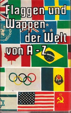 Flaggen und Wappen der Welt von A - Z