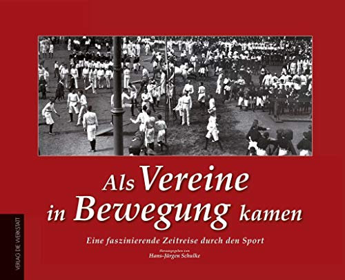 Als Vereine in Bewegung kamen: Eine faszinierende Zeitreise durch den Sport