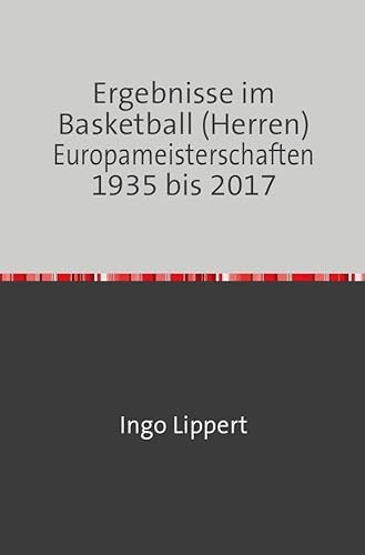 Sportstatistik / Ergebnisse im Basketball (Herren) Europameisterschaften 1935 bis 2017