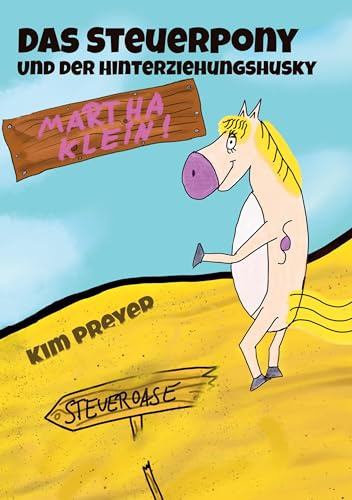 Das Steuerpony: Und der Hinterziehungshusky