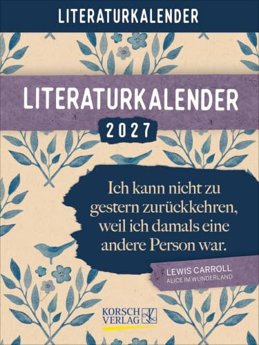 Literaturkalender 2027: Tages-Abreisskalender mit Zitaten bekannter Autorinnen und Autoren I Aufstellbar I 12 x 16 cm