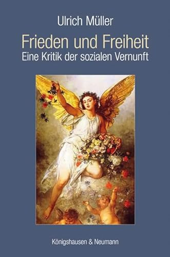 Frieden und Freiheit: Eine Kritik der sozialen Vernunft