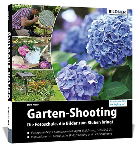 Garten-Shooting: Die Fotoschule, die Bilder zum Blühen bringt
