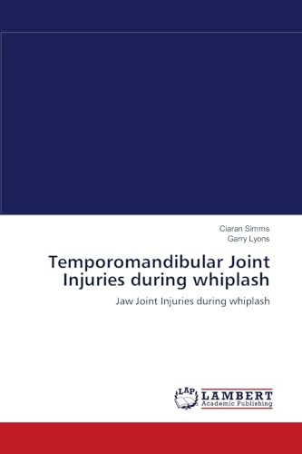 Temporomandibular Joint Injuries during whiplash: Jaw Joint Injuries during whiplash