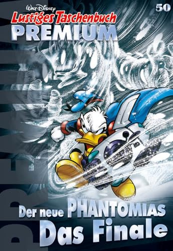 Lustiges Taschenbuch Premium 50: Der neue Phantomias - Das Finale