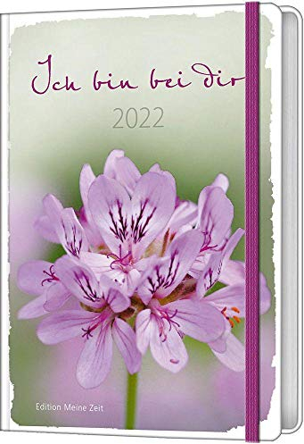 Ich bin bei dir 2022 (Meine Zeit Edition) (Kalender) (Edition Meine Zeit)