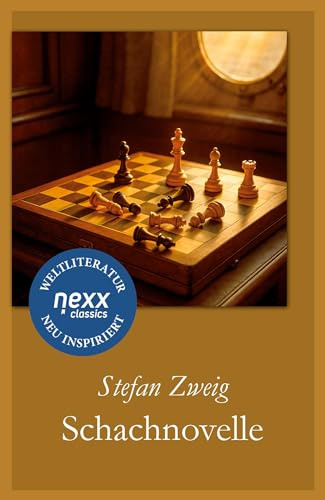 Schachnovelle: nexx classics – WELTLITERATUR NEU INSPIRIERT