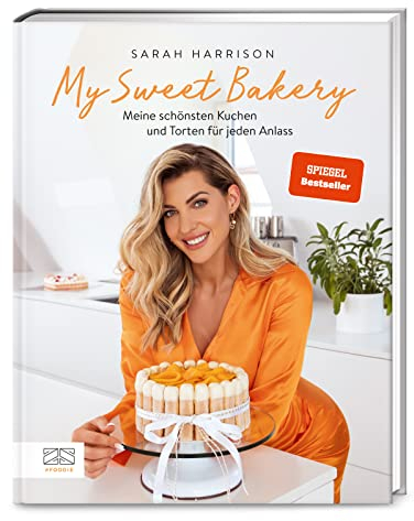 My Sweet Bakery: Meine schönsten Kuchen und Torten für jeden Anlass