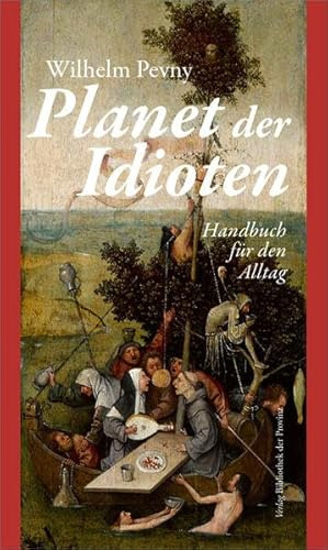 Planet der Idioten: Handbuch für den Alltag