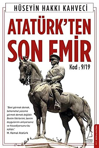 Atatürk'ten Son Emir: Kod: 9/19