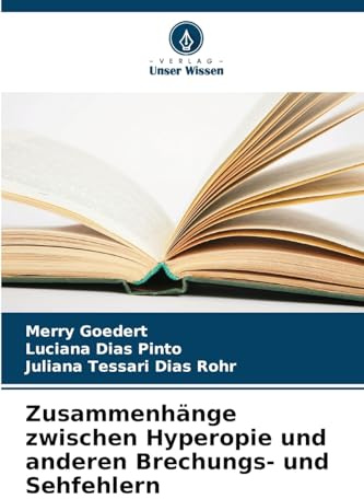 Zusammenhänge zwischen Hyperopie und anderen Brechungs- und Sehfehlern