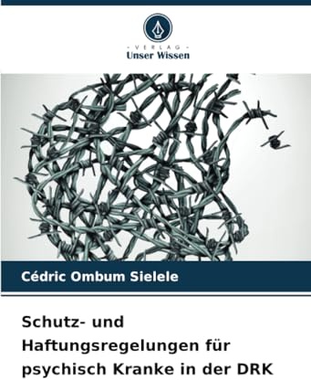 Schutz- und Haftungsregelungen für psychisch Kranke in der DRK