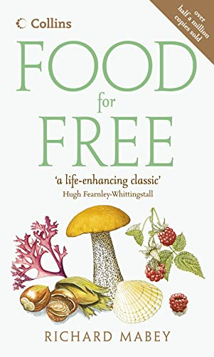Food for Free: The Best Non-Fiction Guide to Wildlife Foraging and Natural Recipes