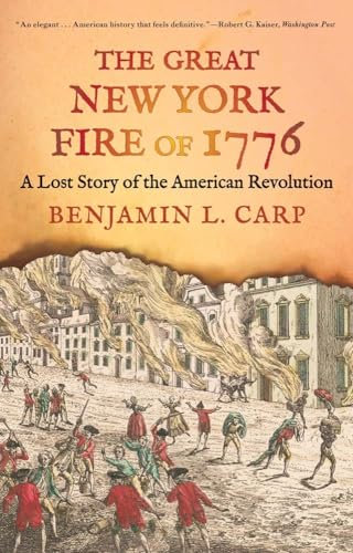 The Great New York Fire of 1776: A Lost Story of the American Revolution