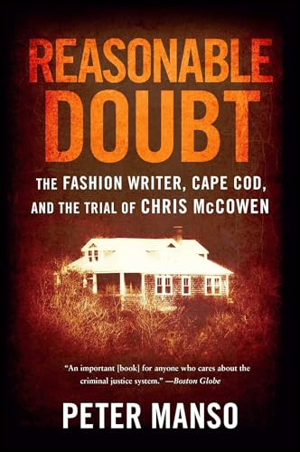 Reasonable Doubt: The Fashion Writer, Cape Cod, and the Trial of Chris McCowen