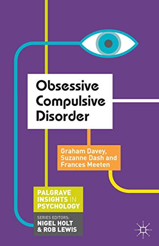 Obsessive Compulsive Disorder: 4 (Bloomsbury Insights in Psychology series)