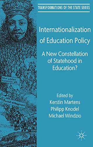 Internationalization of Education Policy: A New Constellation of Statehood in Education? (Transformations of the State)